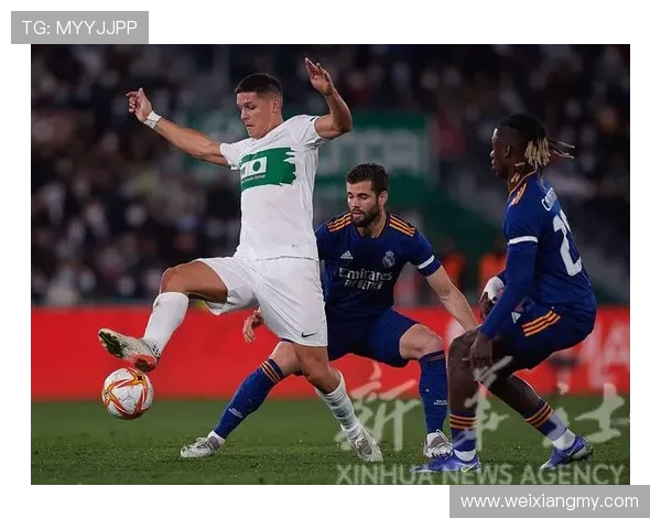 西甲明日重磅对决埃尔切迎战皇马裁判F埃尔南德斯执法全场